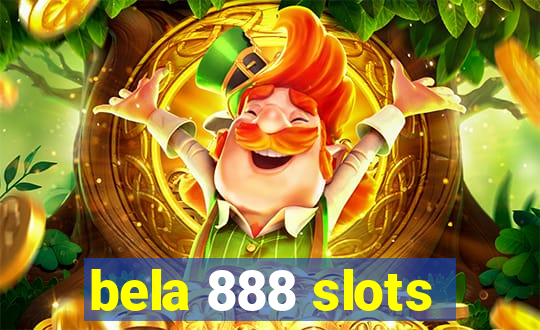 bela 888 slots